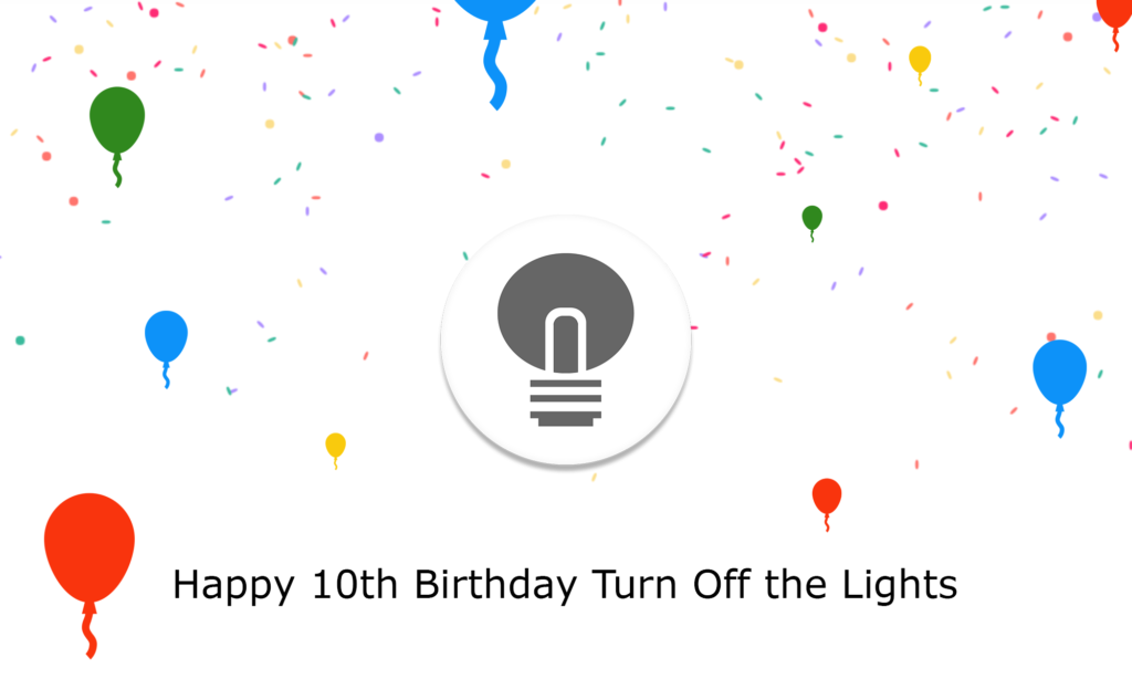 Happy 10th Birthday Turn Off the Lights
