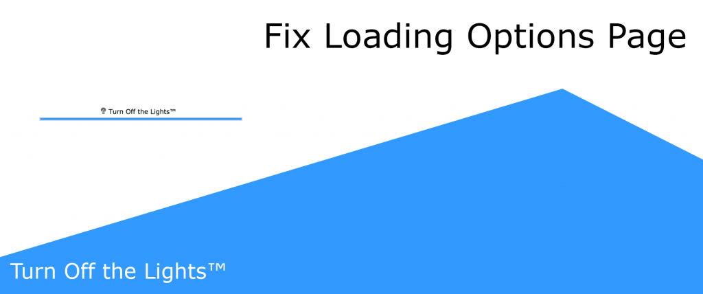 Turn Off the Lights loading options page