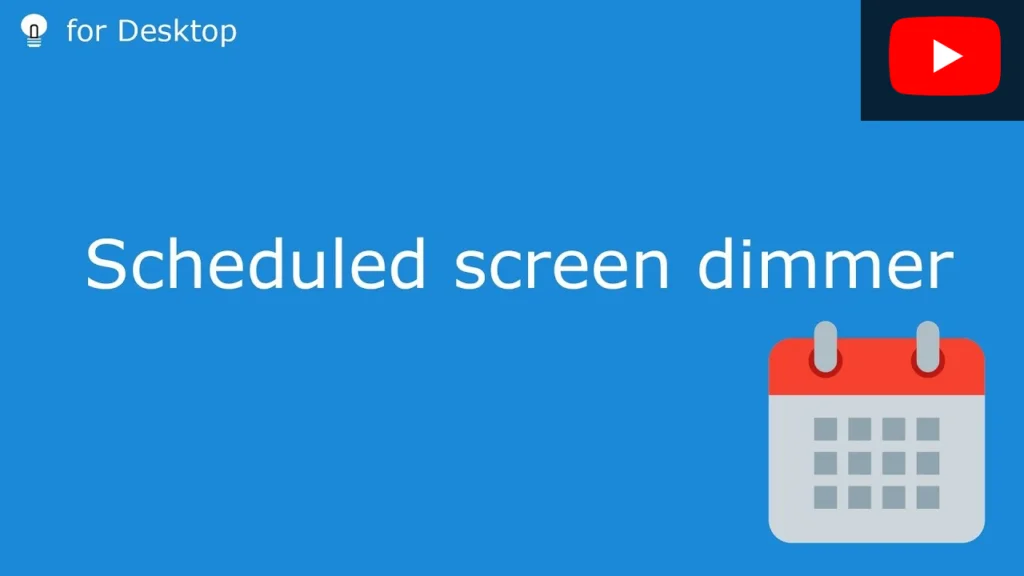 Scheduled screen dimmer on Windows 10